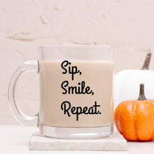 Load image into Gallery viewer, Sip, Smile, Repeat. Glass Mug 10 oz