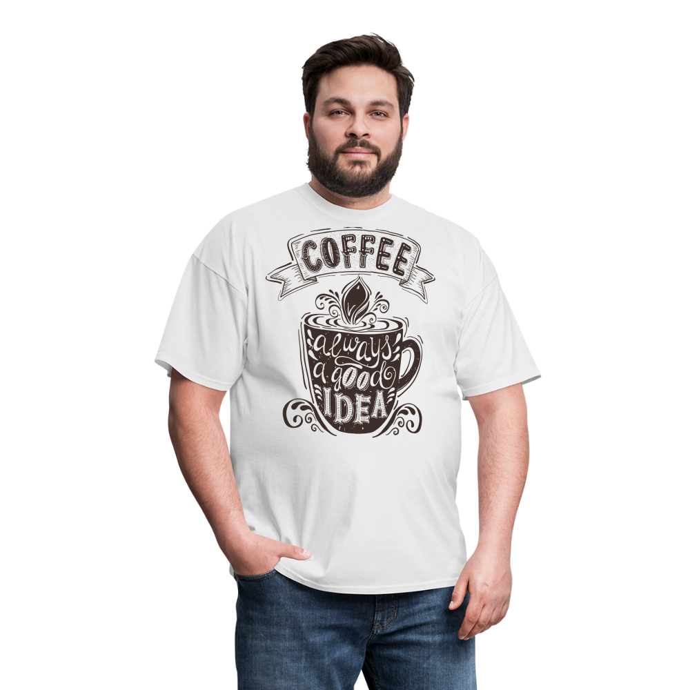 Coffee Always A Good Idea T-Shirt - white