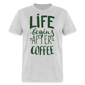 Life Begins After Coffee T-Shirt - heather gray